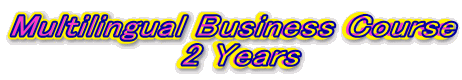 Multilingual Business Course   2 Years 