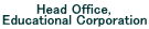 Head Office, Educational Corporation